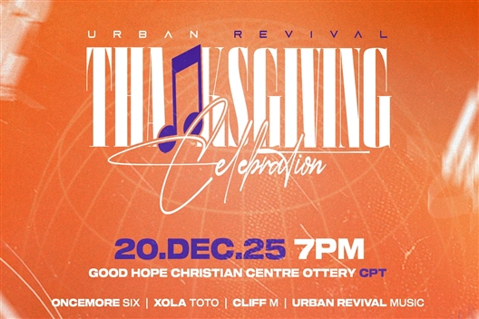 Urban Revival Thanksgiving Celebration Cape Town with Oncemore Six and Xola Toto